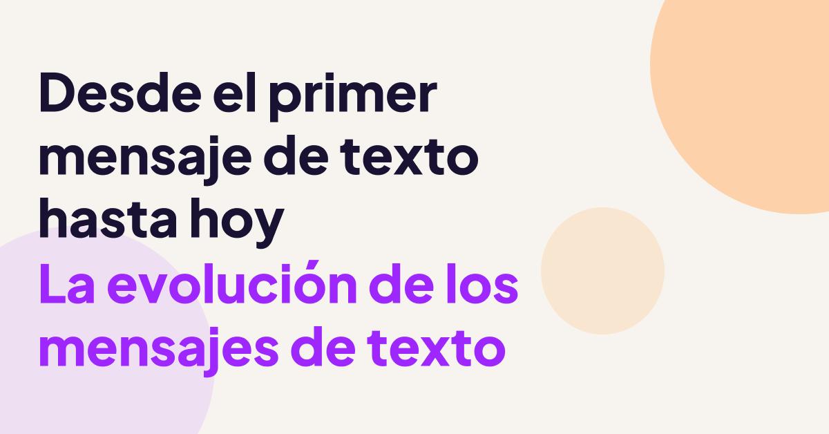 Ilustración con el texto « Del primer mensaje de texto hasta hoy: la evolución de los mensajes de texto » sobre un fondo abstracto moderno.