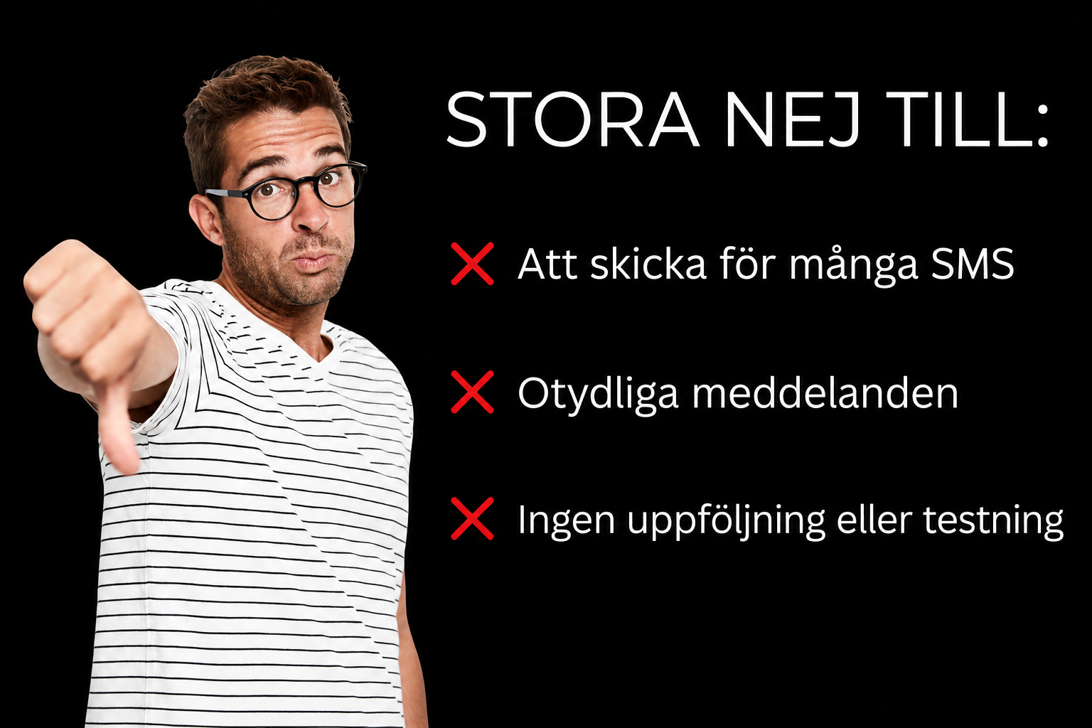 Man som gör tummen ner bredvid en lista över SMS-marknadsföringsmisstag, som överdrivet utskick, vaga meddelanden och dålig spårning i SMS-försäljningskampanjer och SMS-försäljningskampanjer.