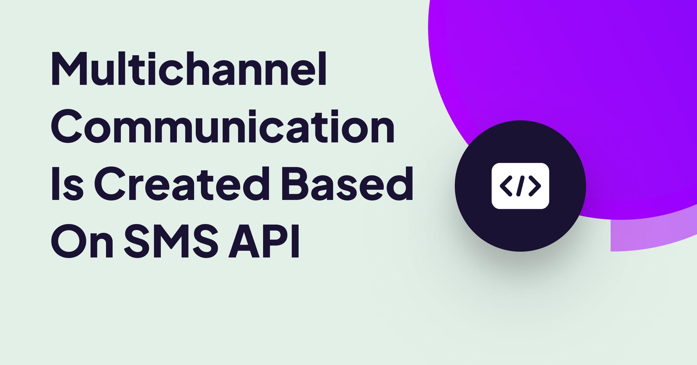 Graphic explaining multichannel communication based on SMS API with a minimalist coding symbol and modern UI design.