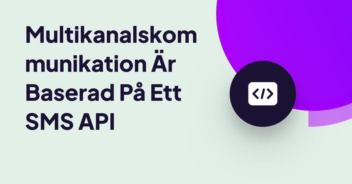 Grafik som förklarar flerkanalskommunikation baserat på SMS API med en minimalistisk kodningssymbol och modern UI-design.