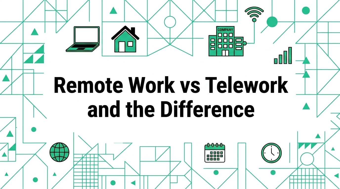 Remote Work vs Telework and the Difference