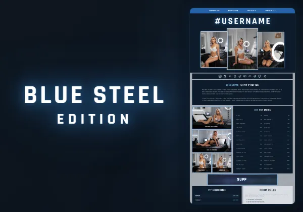 Blue Steel Edition — Pro exclusive Chaturbate theme