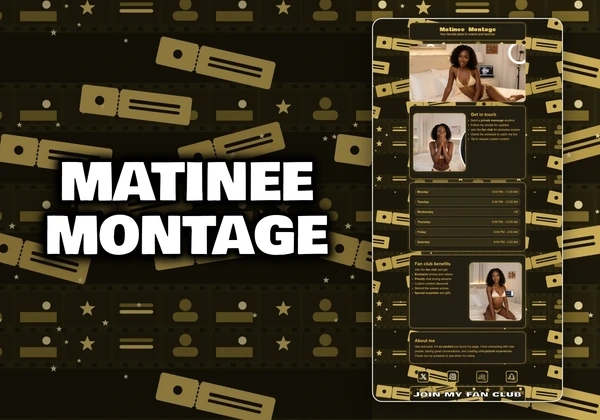 Matinee Montage Chaturbate theme