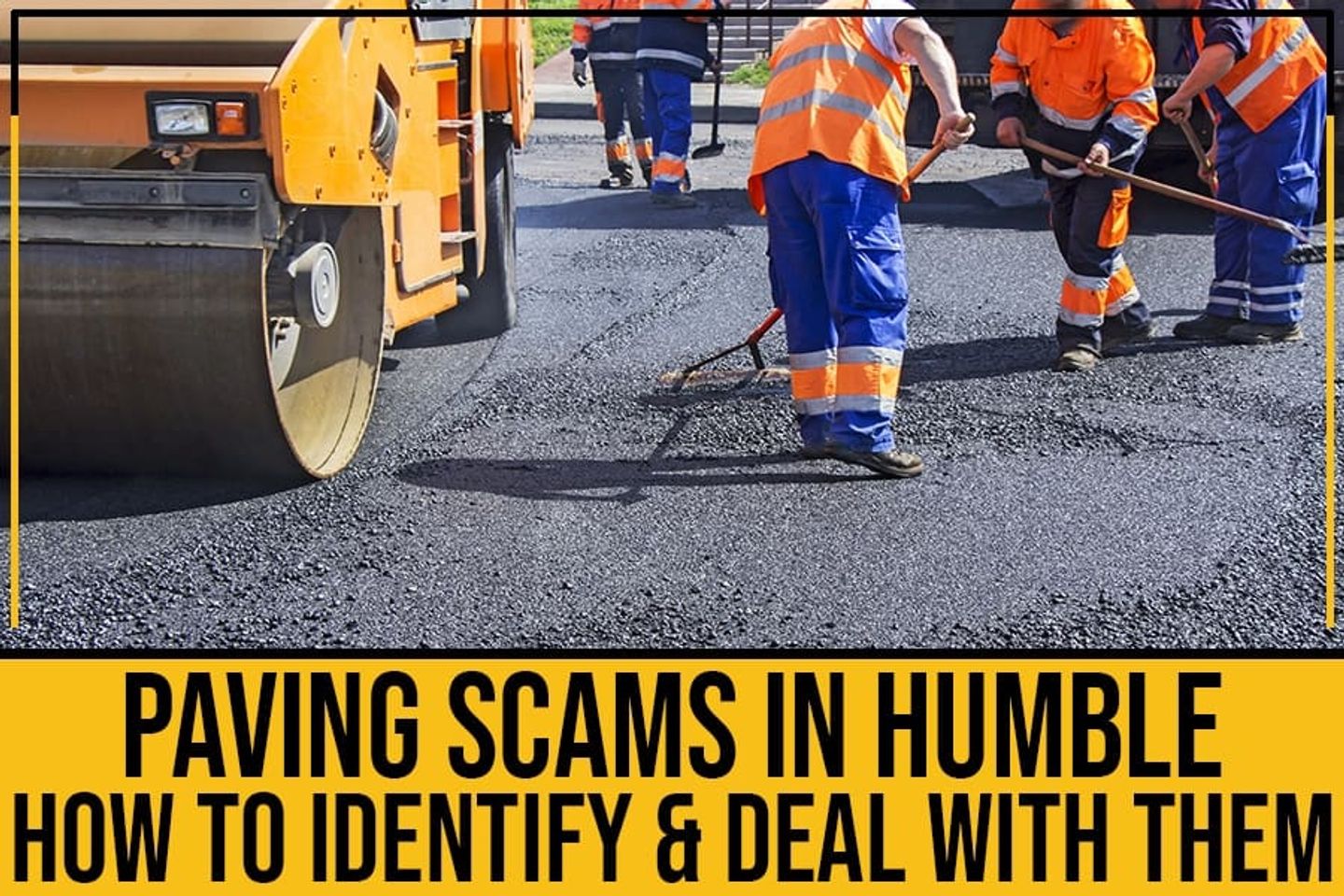 Identifying and dealing with paving scams.