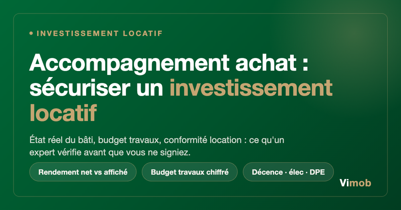 Visuel Vimob : accompagnement achat immobilier pour sécuriser un investissement locatif.