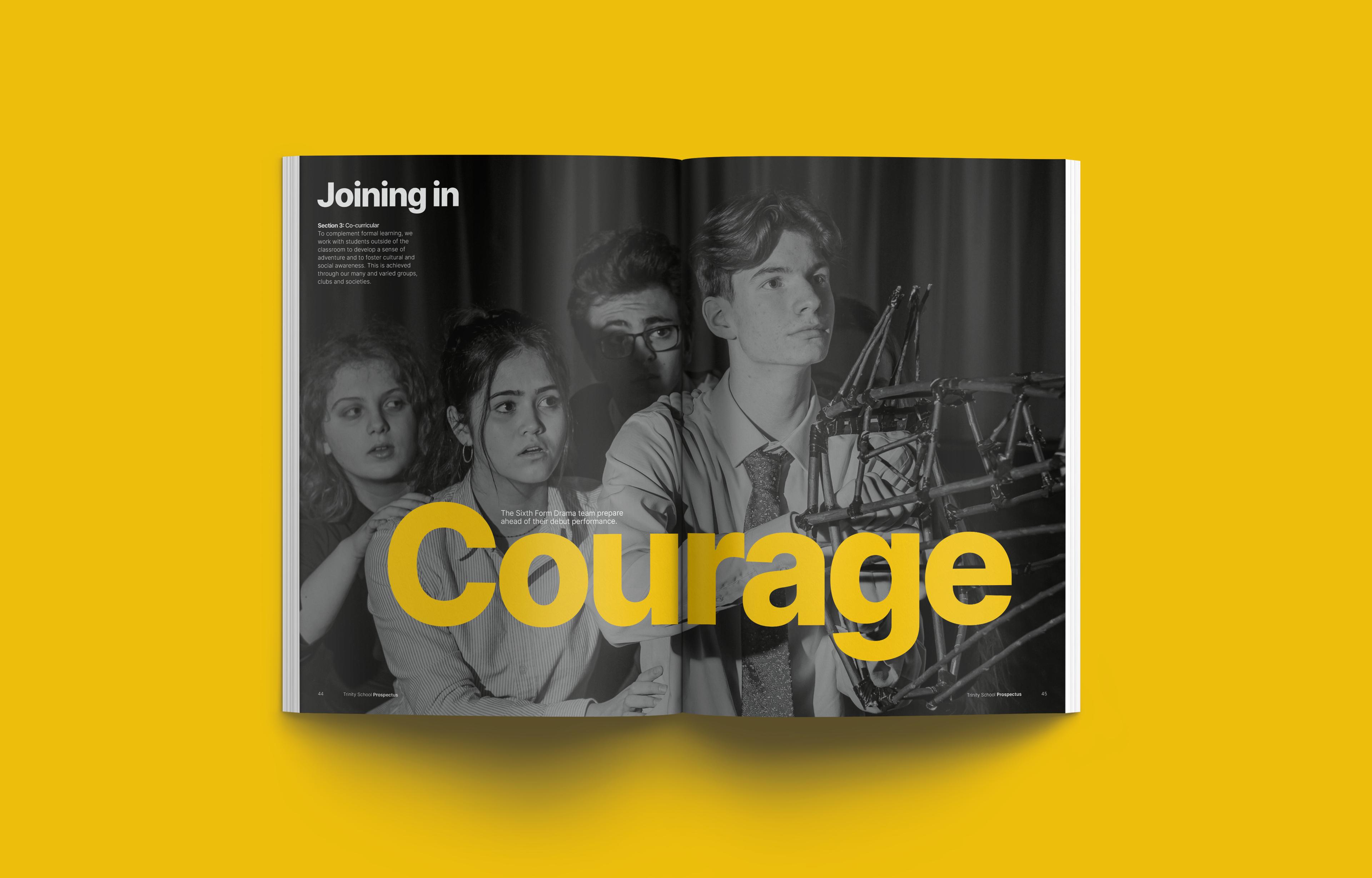 Trinity Prospectus A double-page spread from Trinity School's prospectus, which shows a black and white photograph of students with the word 'Courage' on top in bold yellow letters.