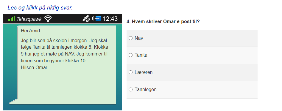 Bilde som illustrerer hvordan en eksempeloppgave i leseprøven kan se ut. Personer med synshemming vil få en alternativ prøve uten bilder.