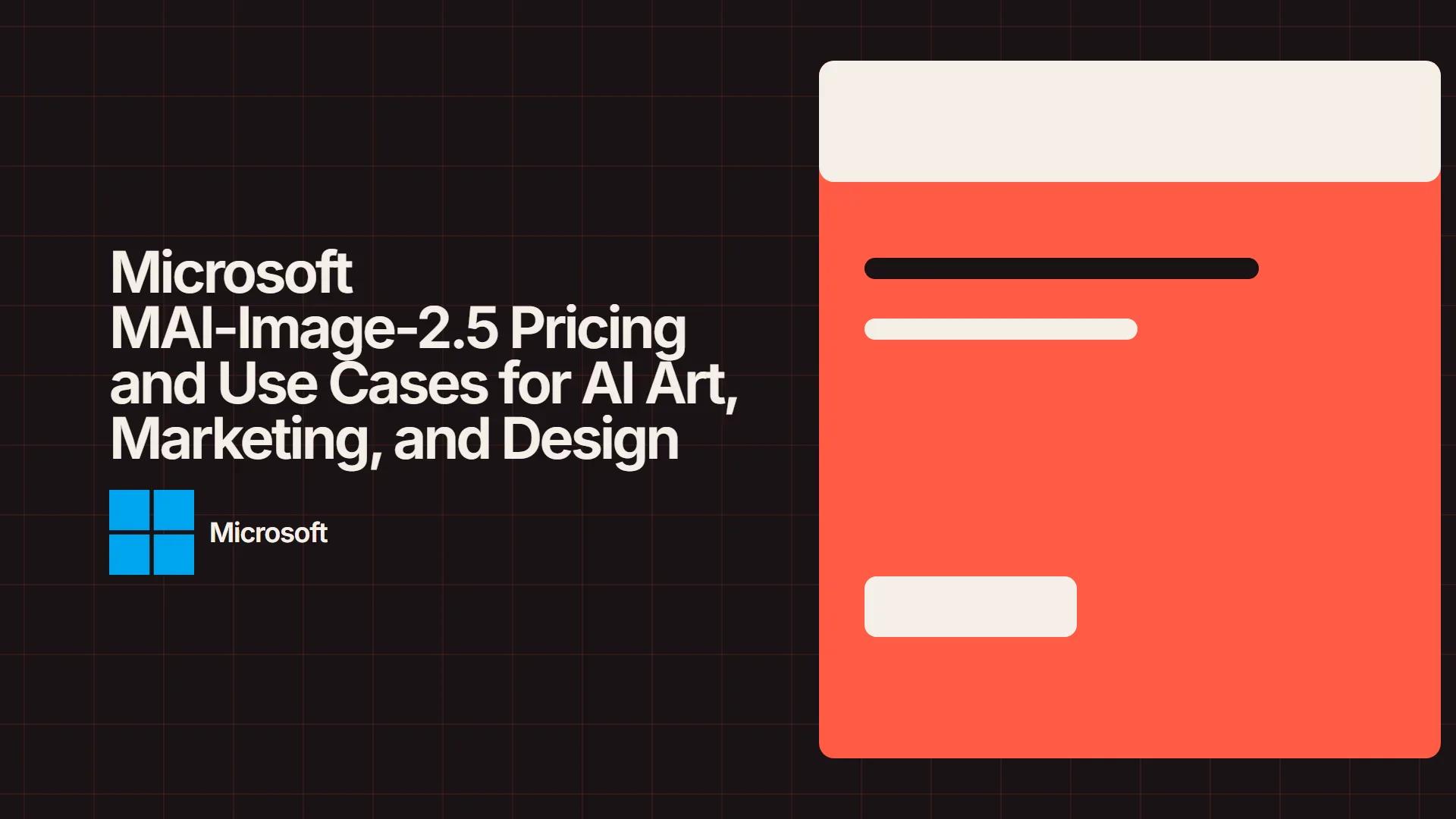 Microsoft MAI-Image-2.5 Pricing and Use Cases for AI Art, Marketing, and Design