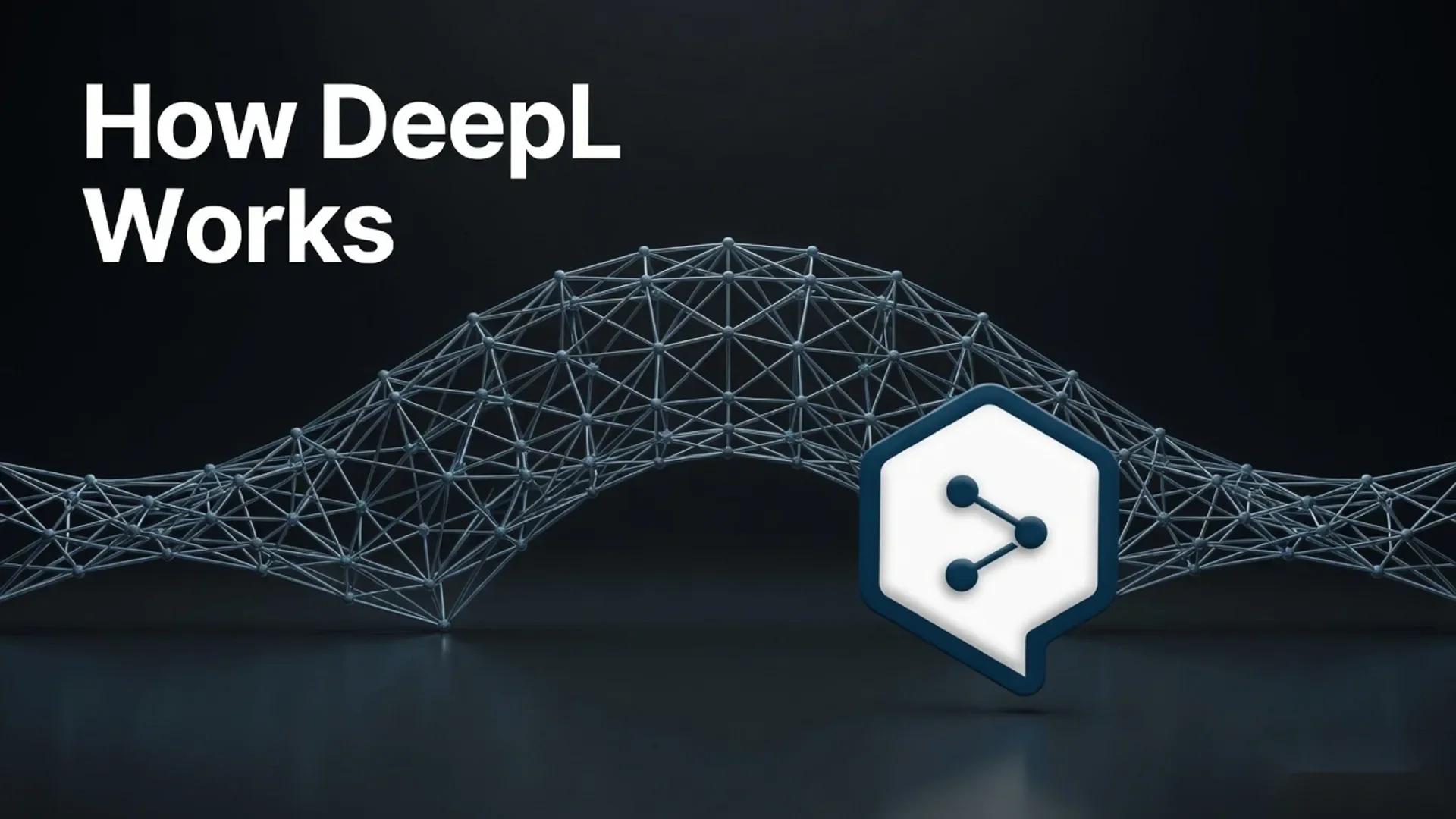 How Does DeepL Work? The Neural Translation Technology Explained