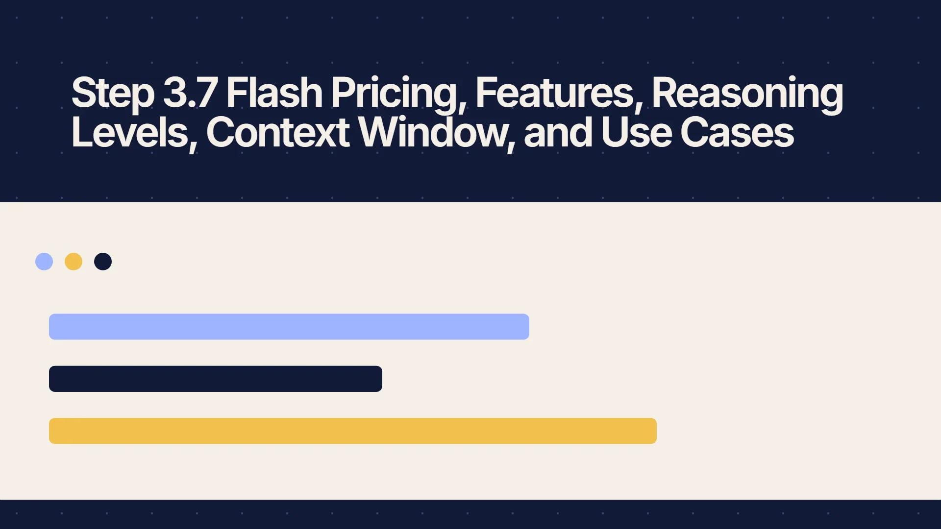 Step 3.7 Flash Pricing, Features, Reasoning Levels, Context Window, and Use Cases