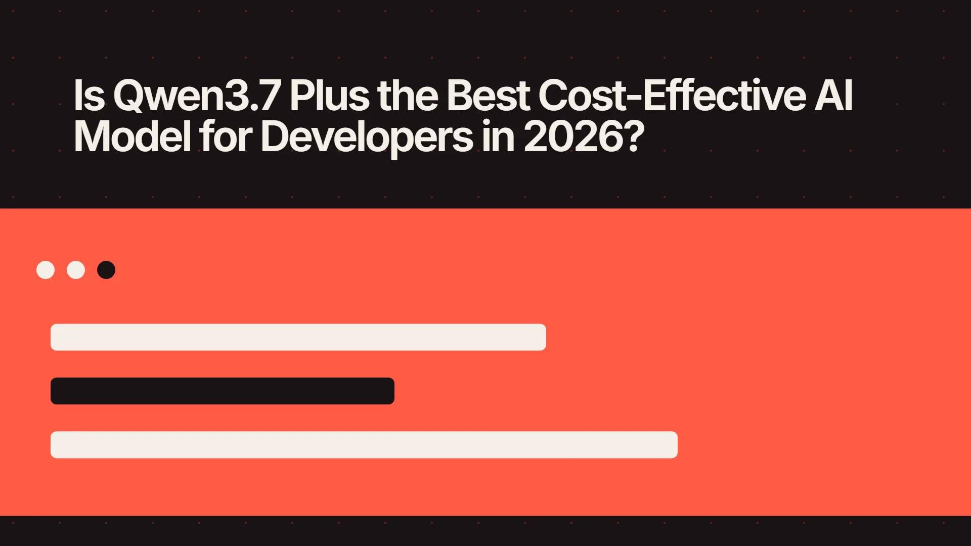 Is Qwen3.7 Plus the Best Cost-Effective AI Model for Developers in 2026?