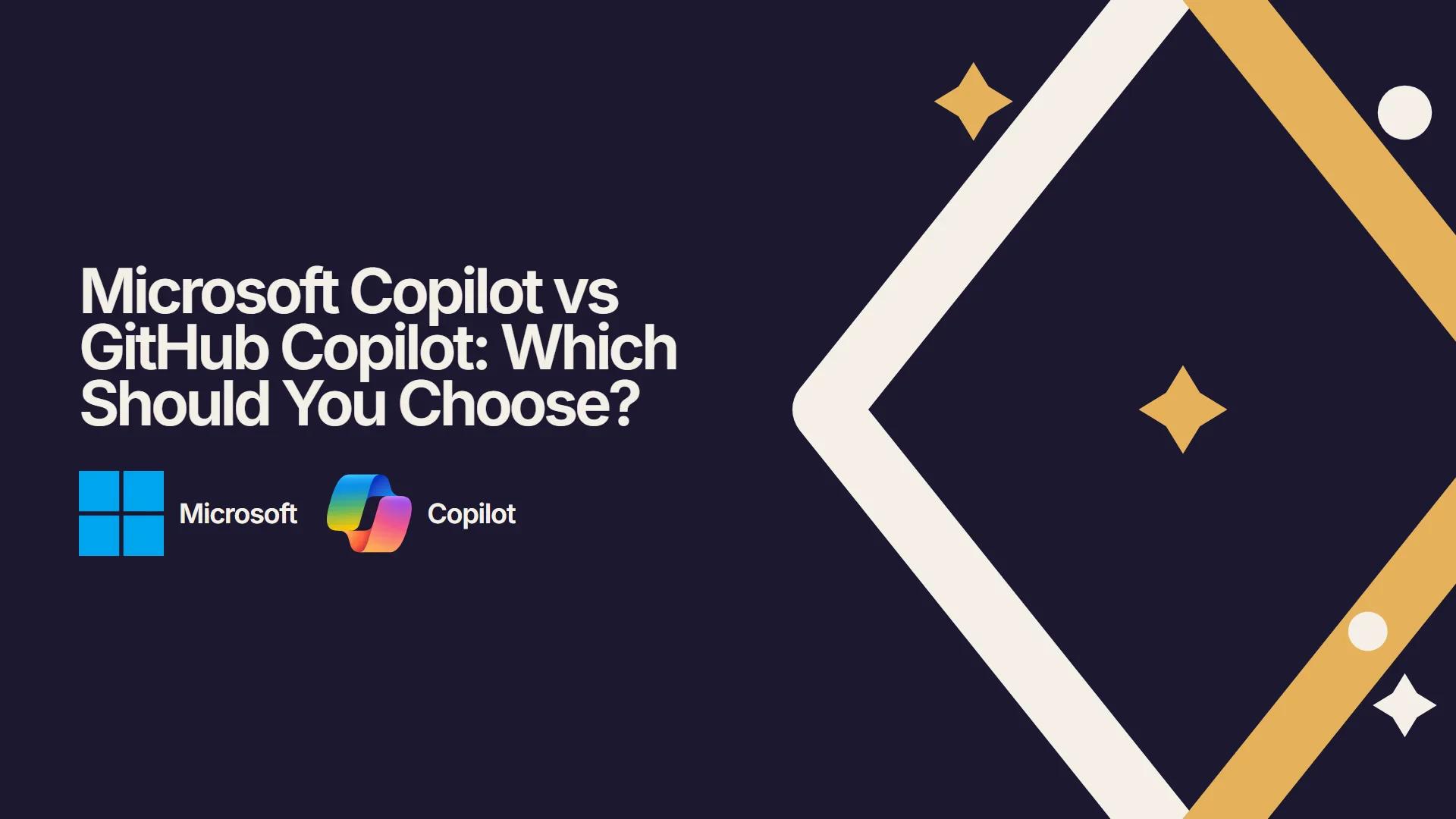 Microsoft Copilot vs GitHub Copilot: Which Should You Choose?