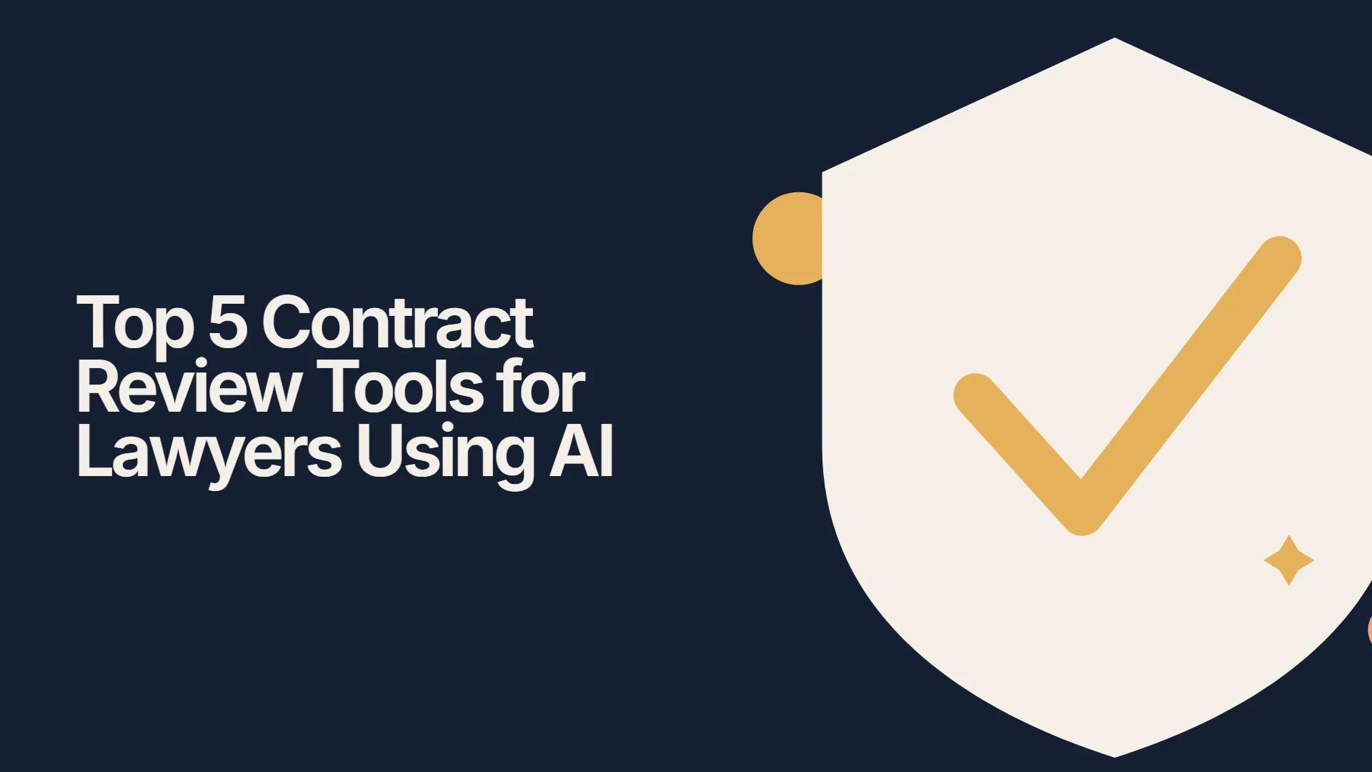 Top 5 Contract Review Tools for Lawyers Using AI