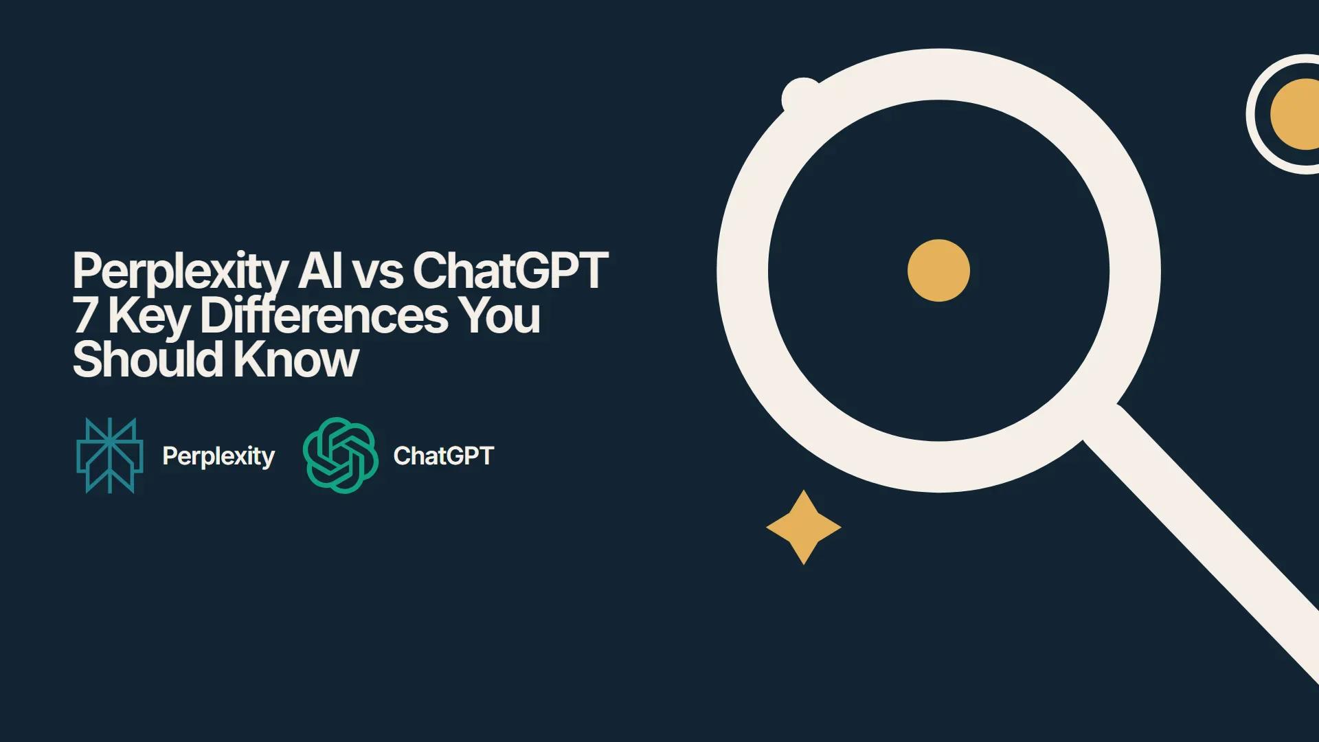 Perplexity AI vs ChatGPT 7 Key Differences You Should Know