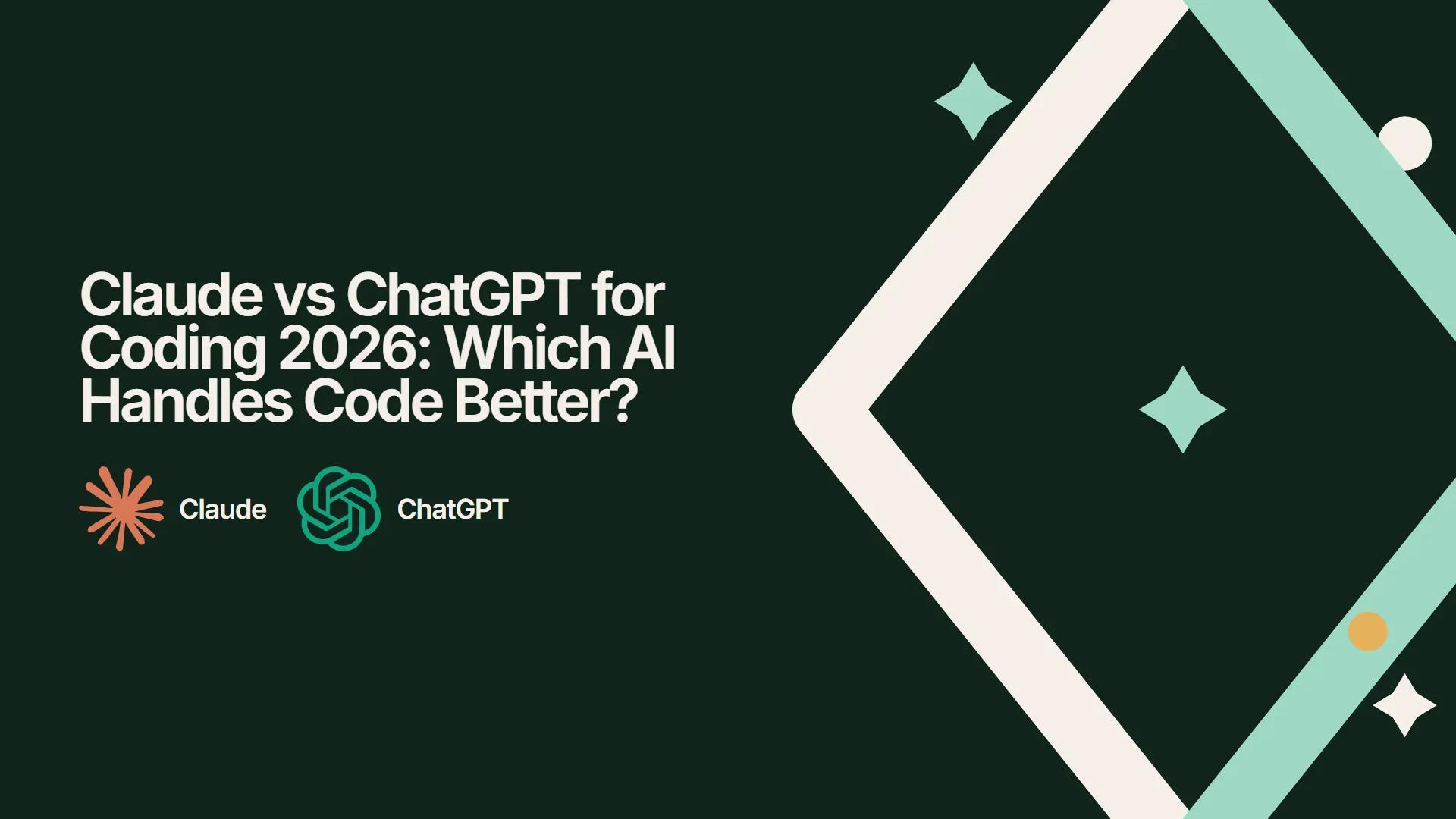 Claude vs ChatGPT for Coding 2026: Which AI Handles Code Better?
