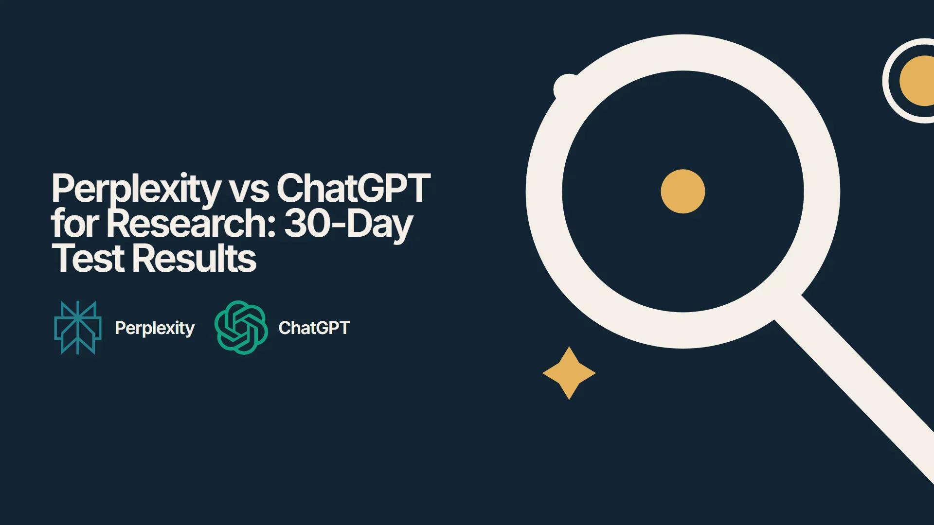Perplexity vs ChatGPT for Research: 30-Day Test Results