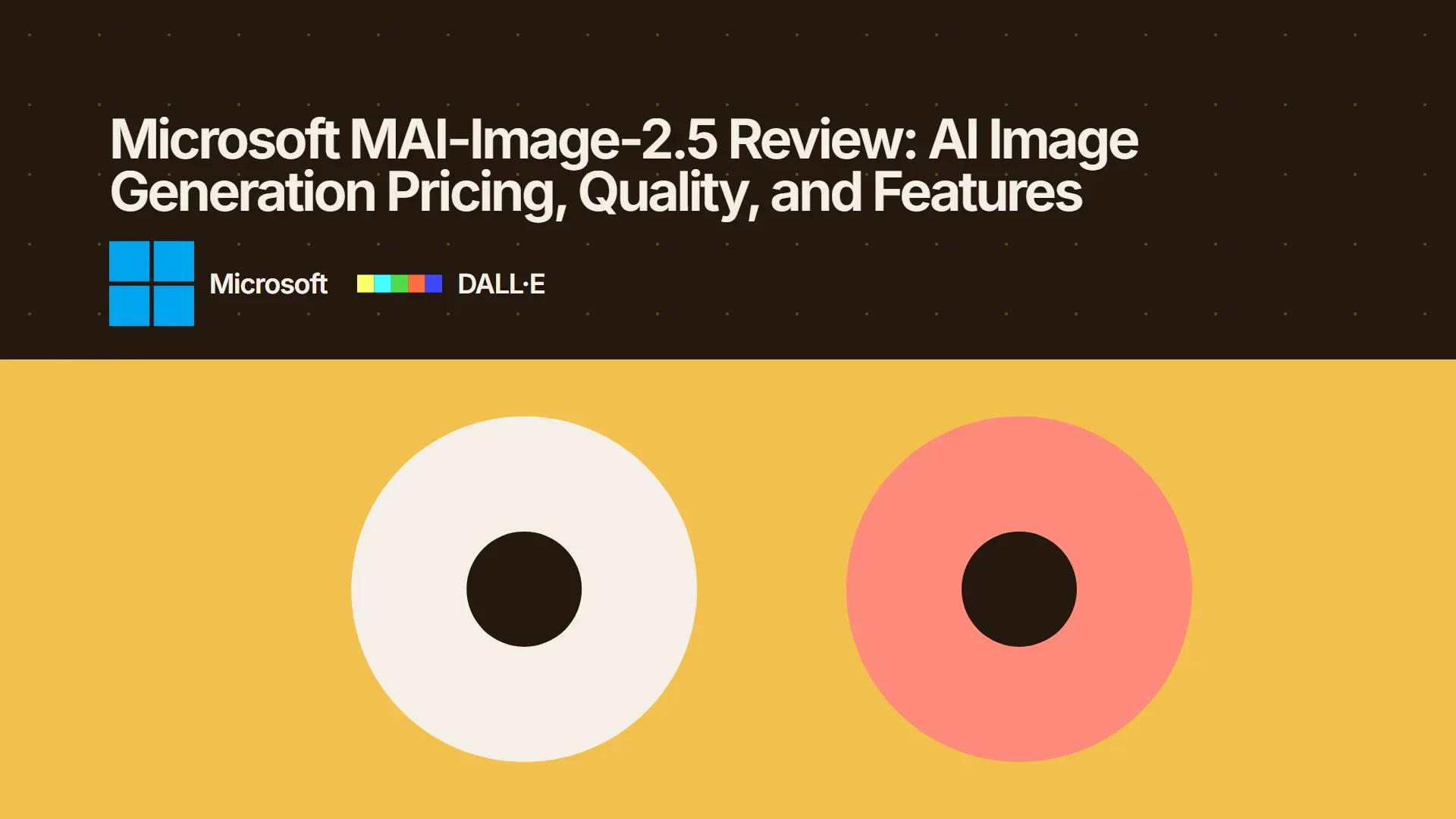 Microsoft MAI-Image-2.5 Review: AI Image Generation Pricing, Quality, and Features