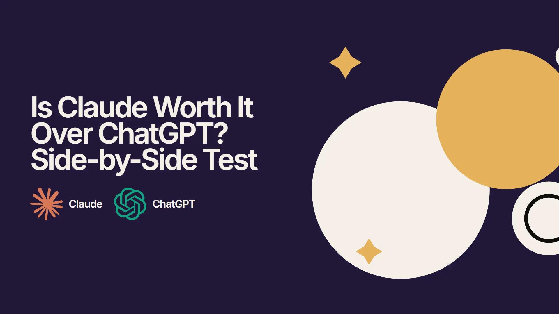 Is Claude Worth It Over ChatGPT? Side-by-Side Test
