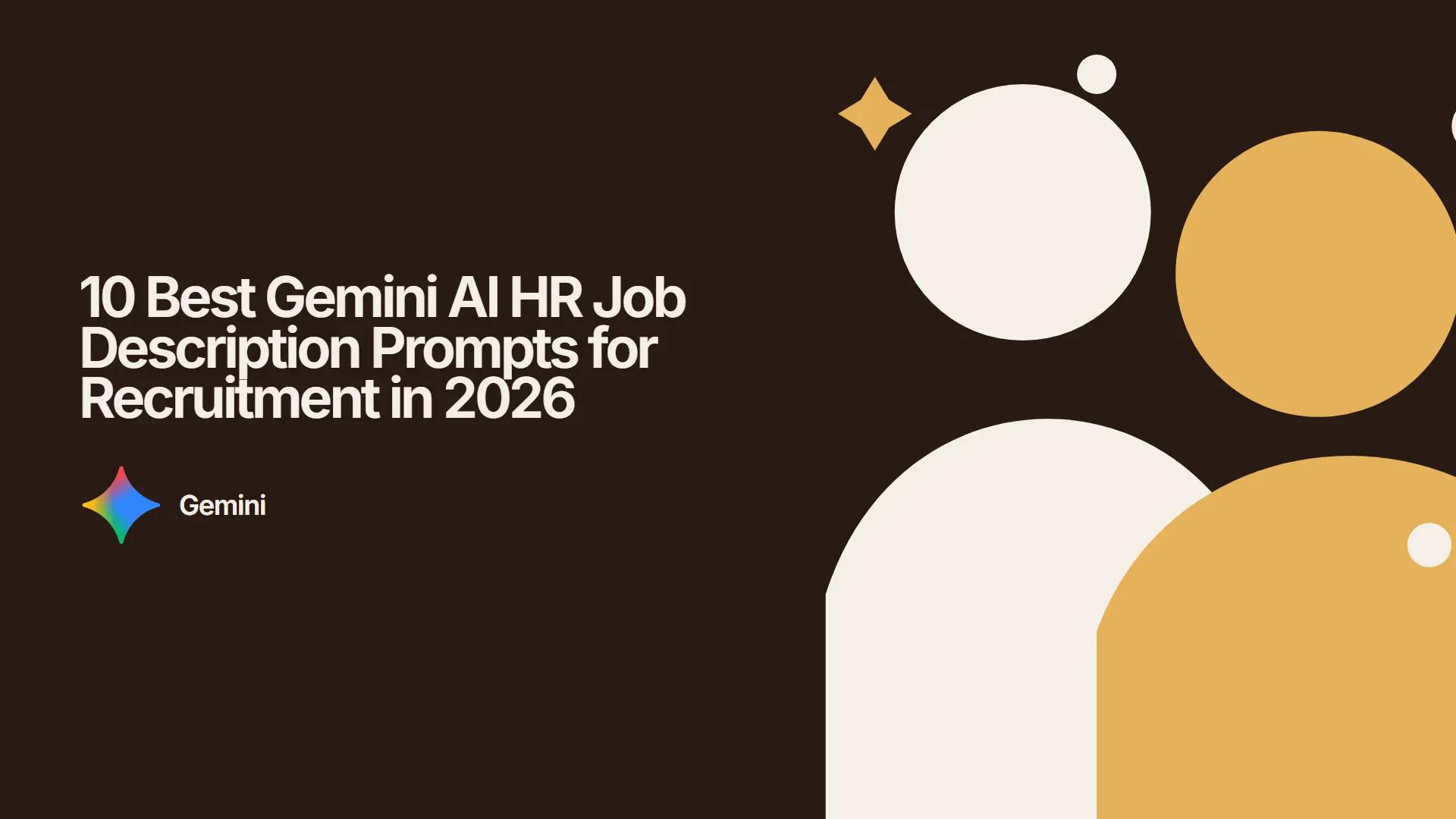 10 Best Gemini AI HR Job Description Prompts for Recruitment in 2026