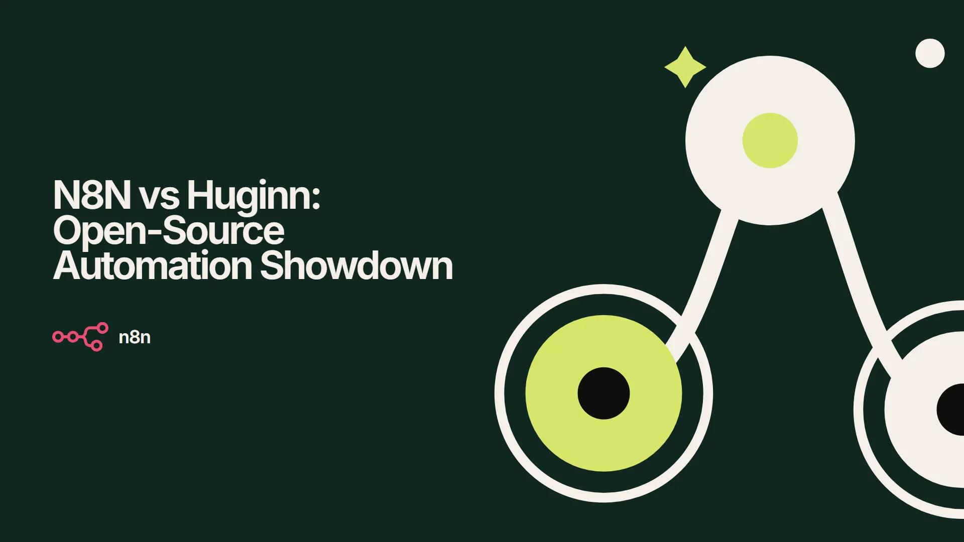 N8N vs Huginn: Open-Source Automation Showdown