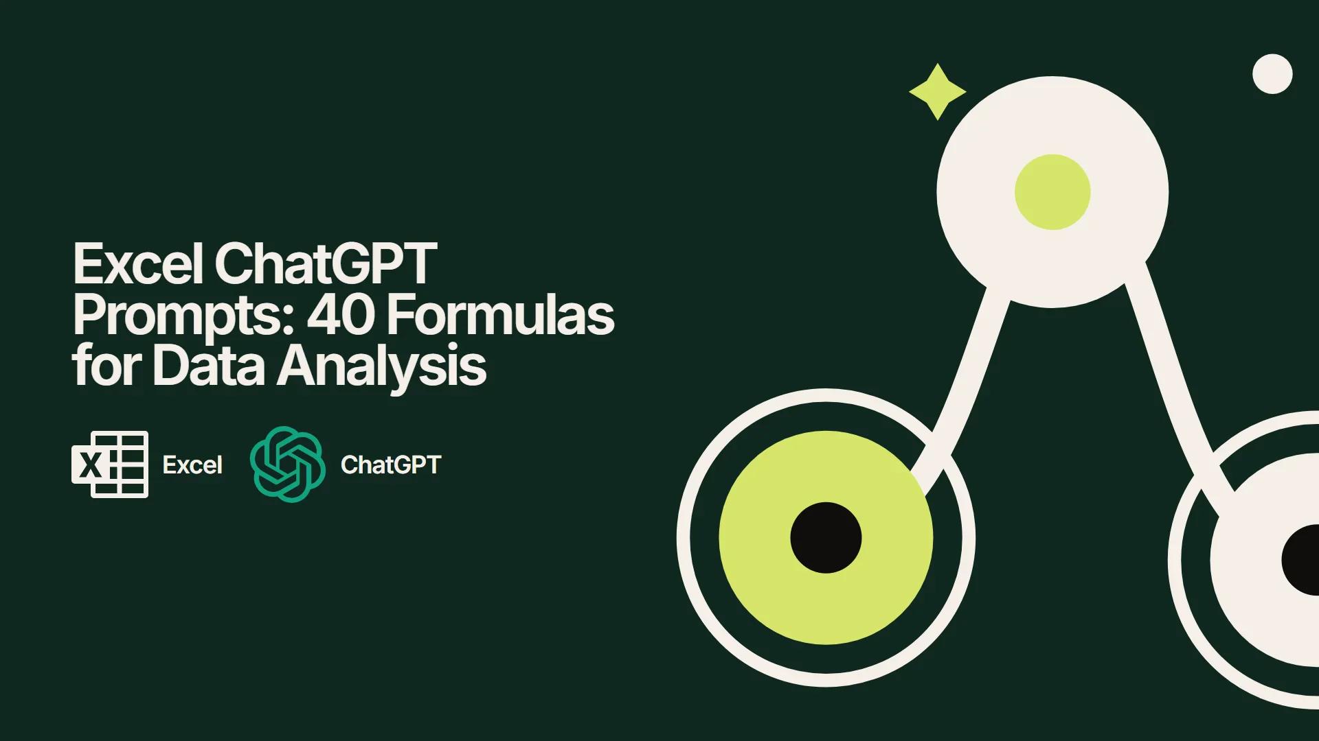 Excel ChatGPT Prompts: 40 Formulas for Data Analysis