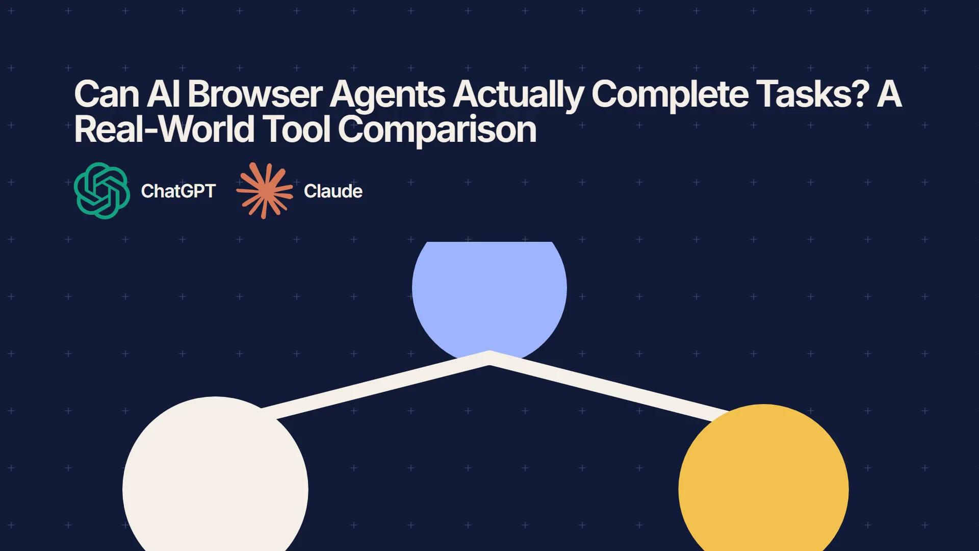 Can AI Browser Agents Actually Complete Tasks? A Real-World Tool Comparison