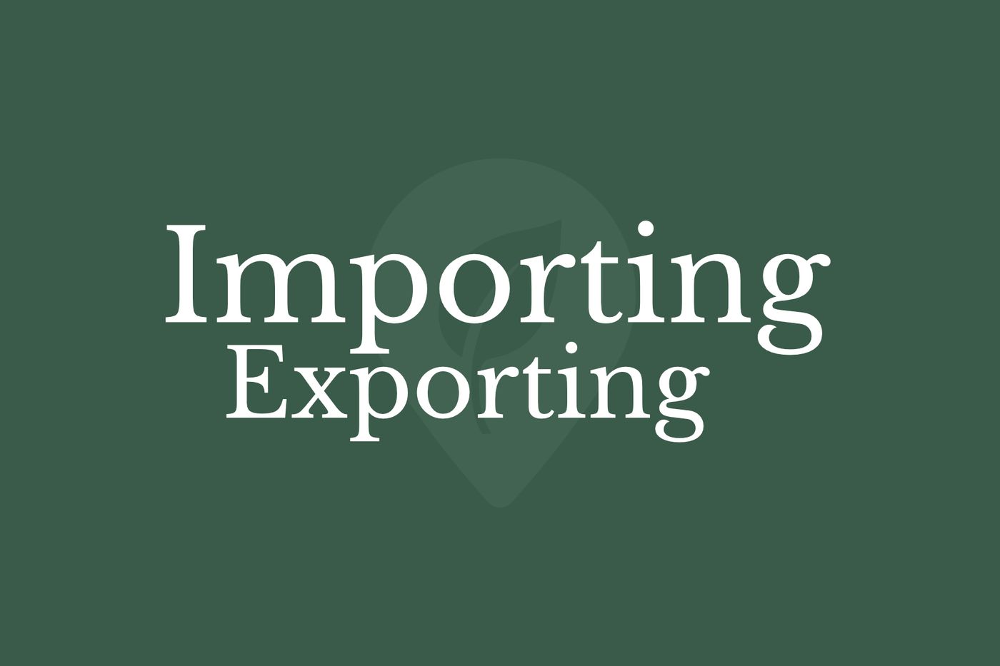 Importing & Exporting