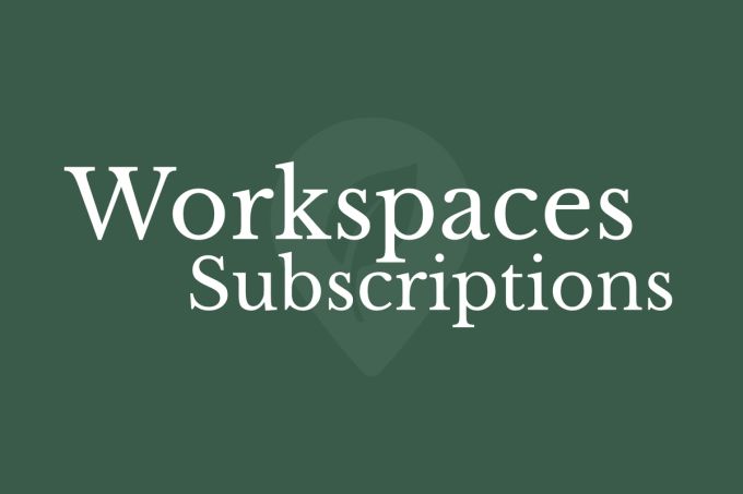 Workspaces & Subscriptions
