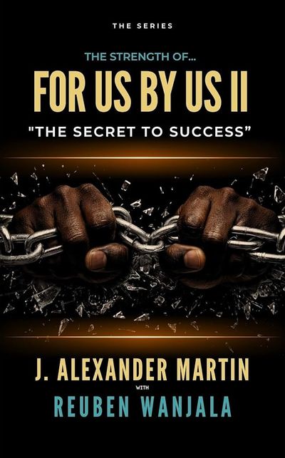 The Strength of For Us By Us II "The Secret To Success"