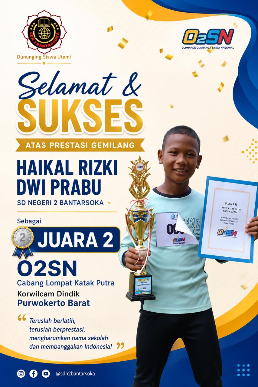 Langkah Juara Atlet Muda SDN 2 Bantarsoka di O2SN Kecamatan 2026