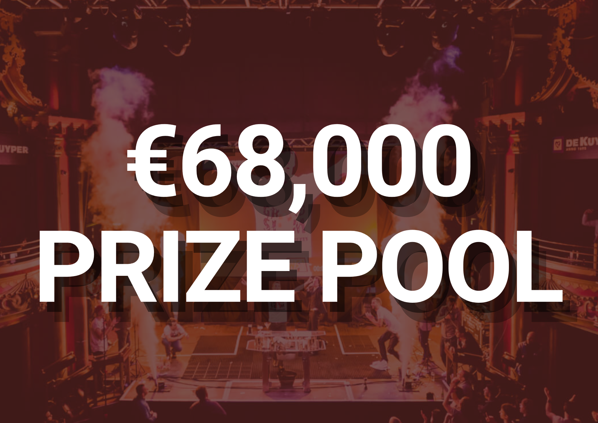 €68.000 Prize Pool !!!