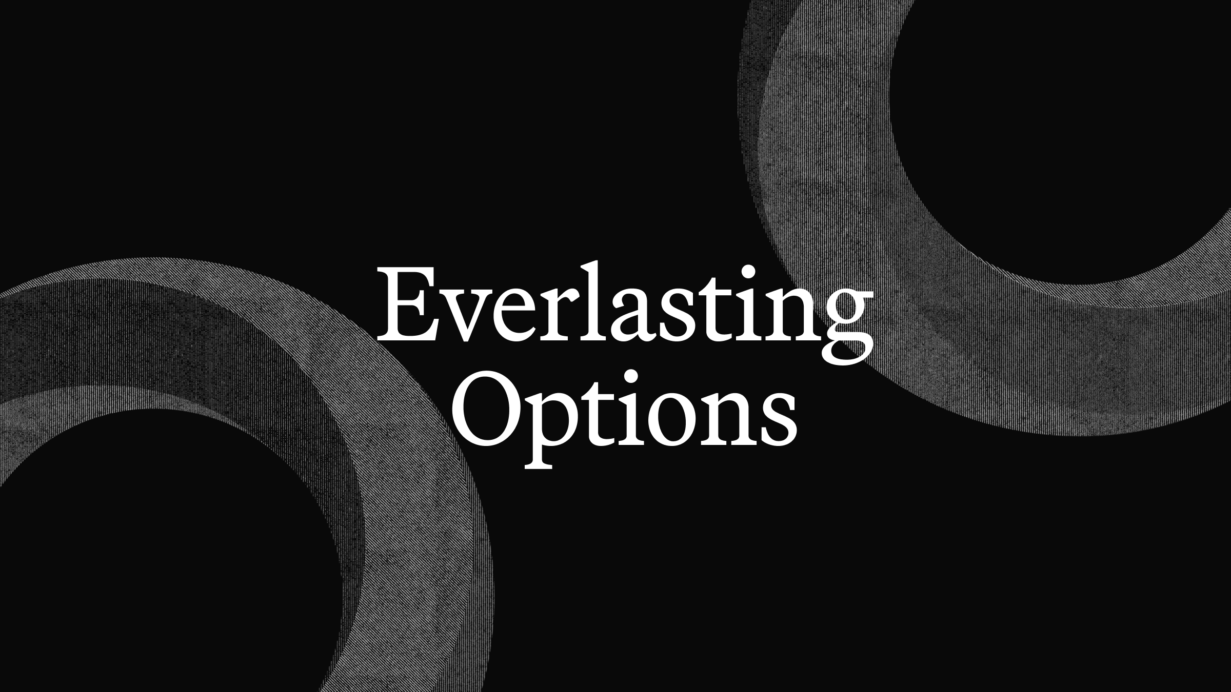 Everlasting Options - Paradigm