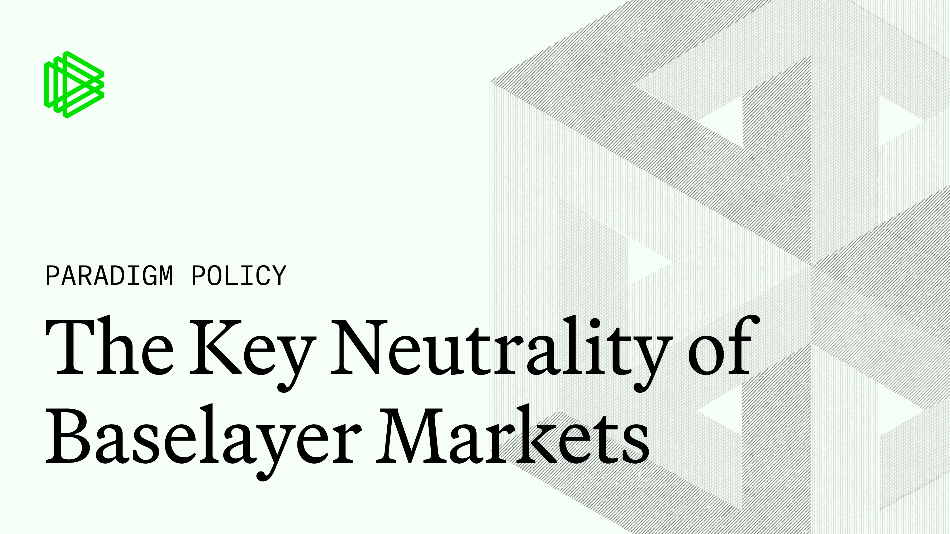 The Key Neutrality of Baselayer Markets