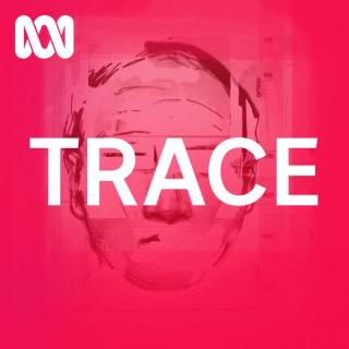 Podcast artwork for a series called TRACE.