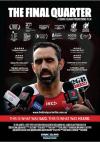 Poster for The Final Quarter featuring Adam Goodes surrounded by microphones.