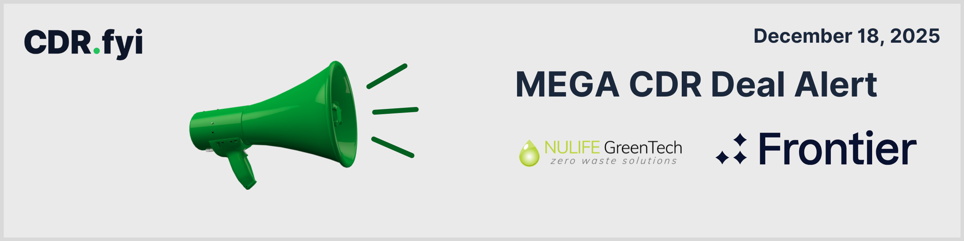 🚨 Mega CDR Deal Alert! 🚨 Nulife GreenTech <> Frontier blog post image