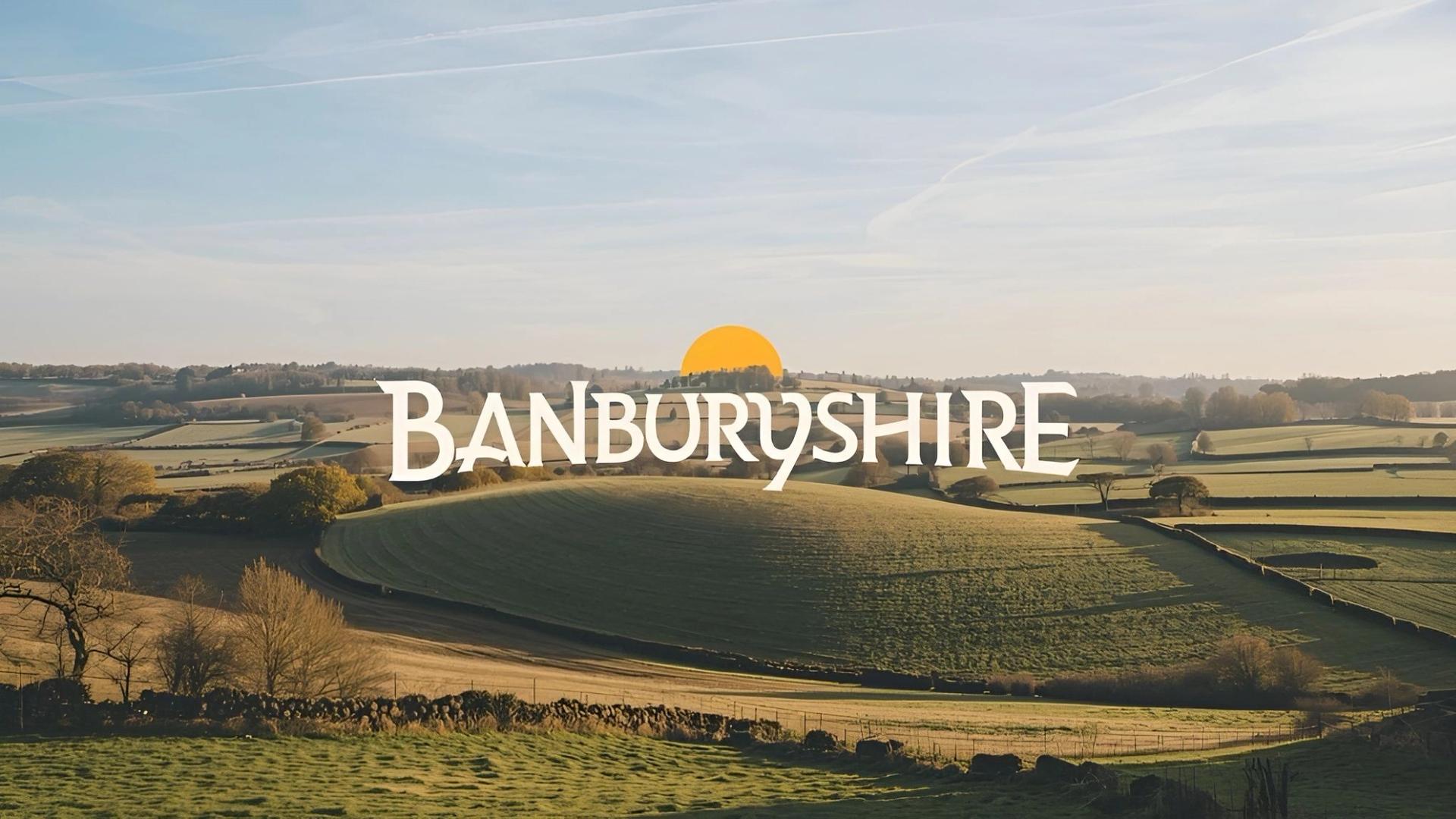 Welcome to Banburyshire