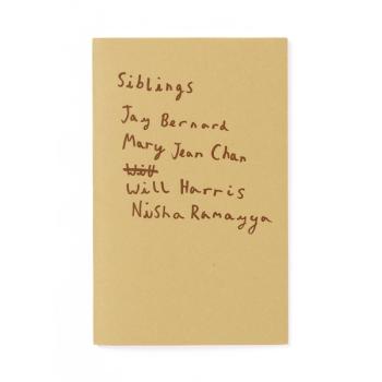 a photo of the book Siblings by Jay Bernard, Mary Jean Chan, Will Harris, Nisha Ramayya