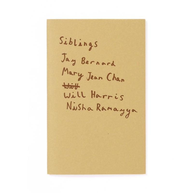 a photo of the book Siblings by Jay Bernard, Mary Jean Chan, Will Harris, Nisha Ramayya