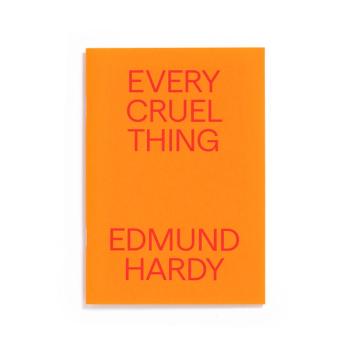 a photo of the book Every Cruel Thing by Edmund Hardy