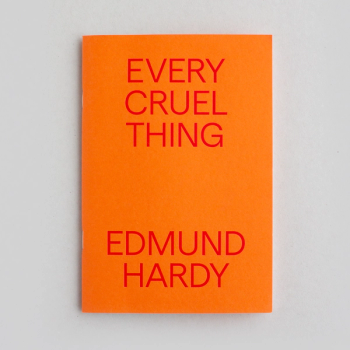 a photo of the book Every Cruel Thing by Edmund Hardy