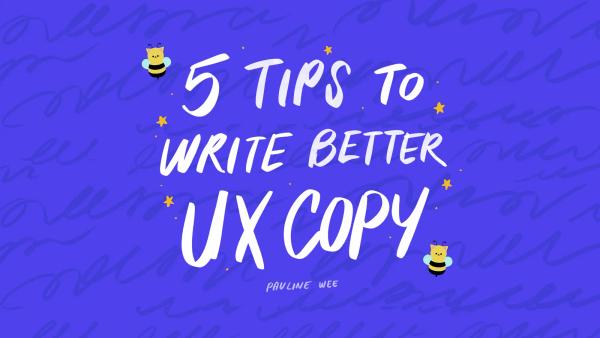 5 Tips to Write Better UX Copy