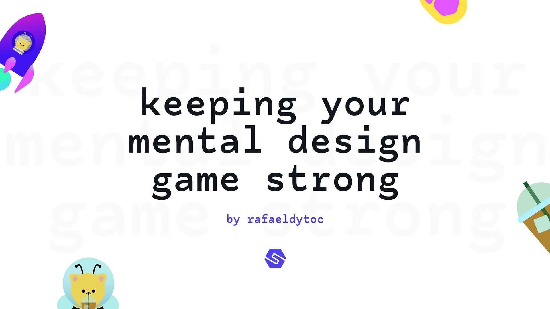 Keeping your mental design game strong