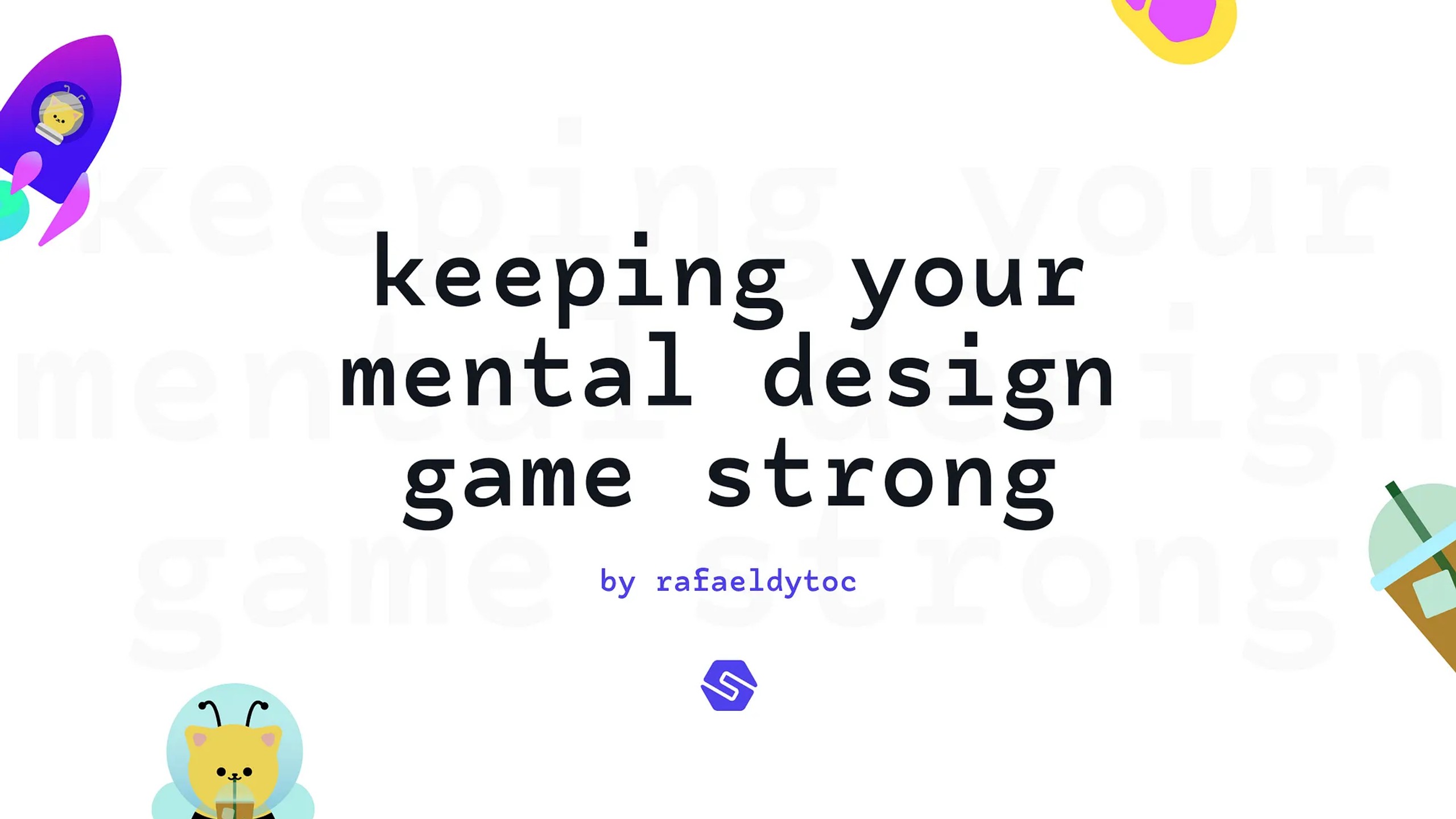 Keeping your mental design game strong