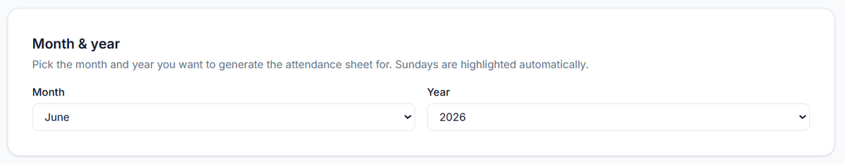Pick the month and year you want to generate the attendance sheet for.