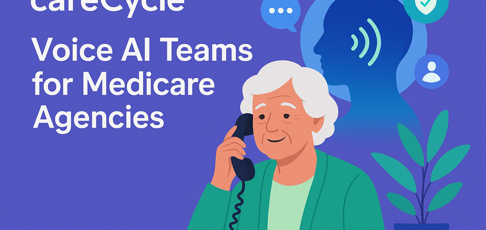 Voice AI Meets Medicare: careCycle’s Mission to Save Agencies Thousands of Hours