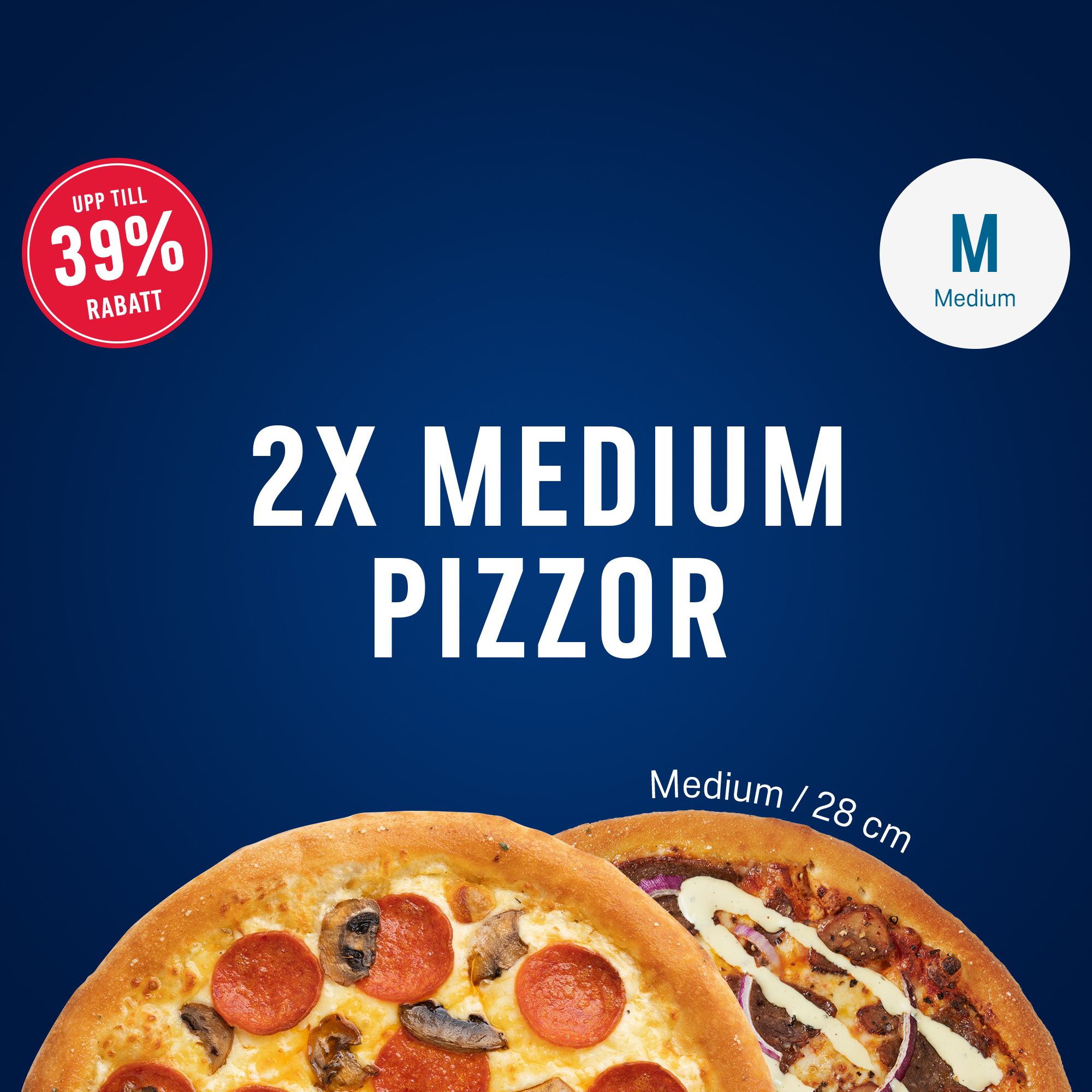 2 Medium pizzas of your choice.