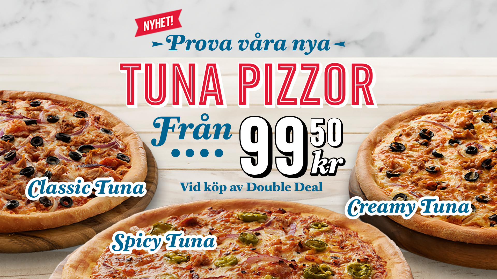 Nya Tuna pizzor 99,50kr