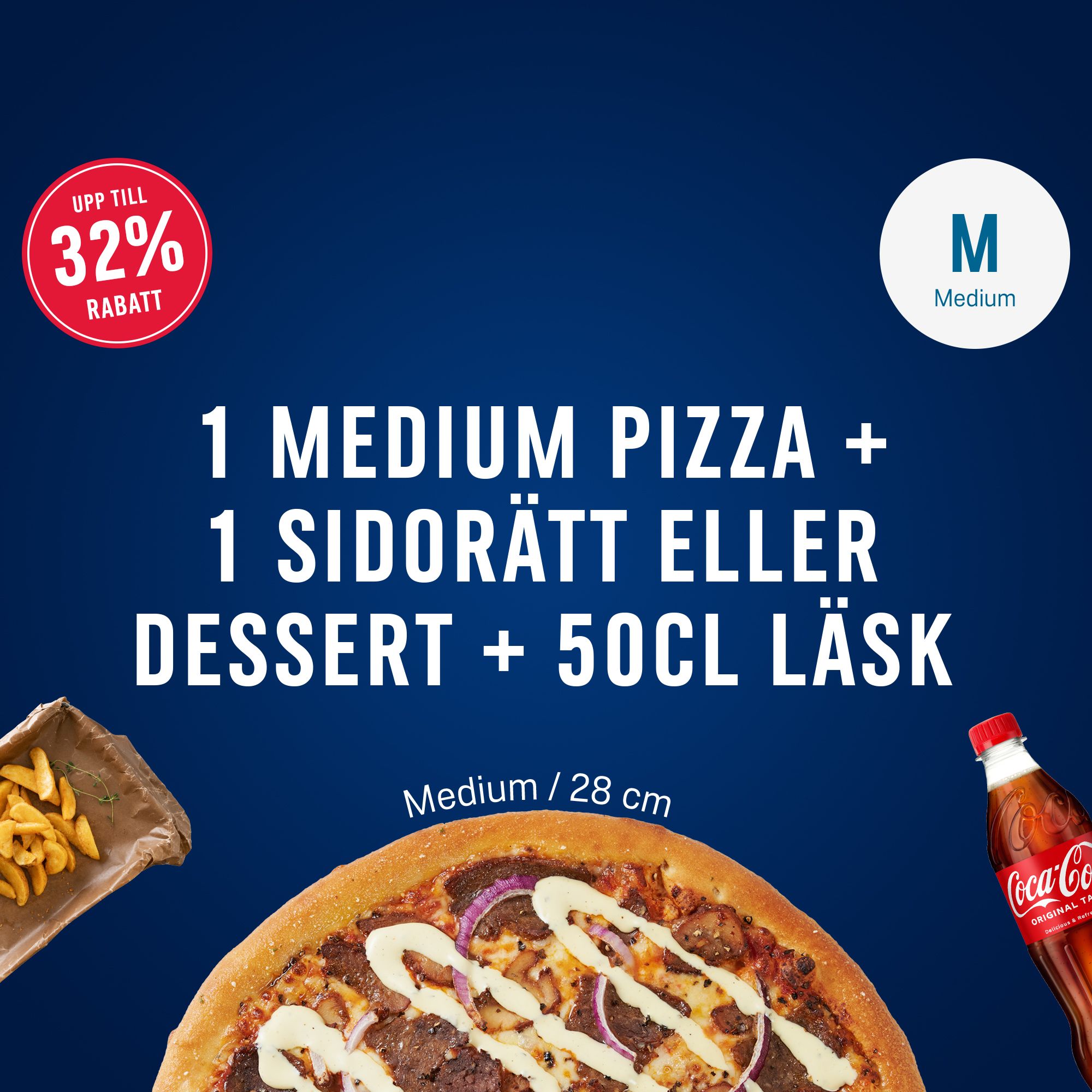 1 medium pizza + 1 side/dessert + 50cl drink.