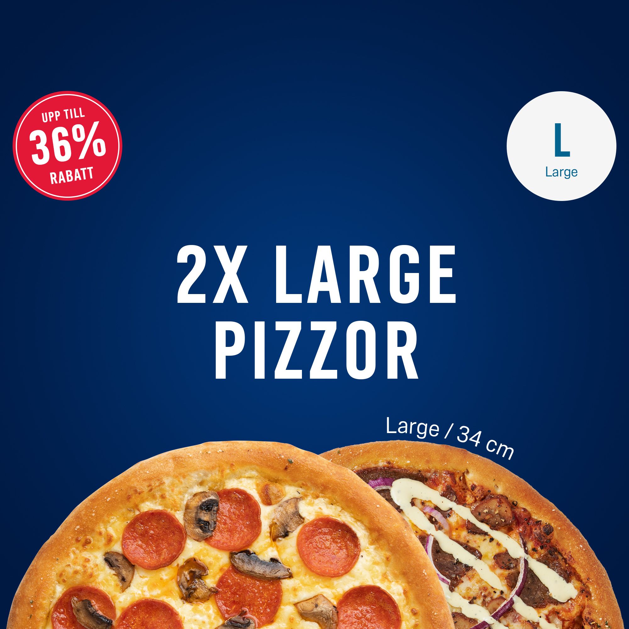 2 Large pizzas of your choice.